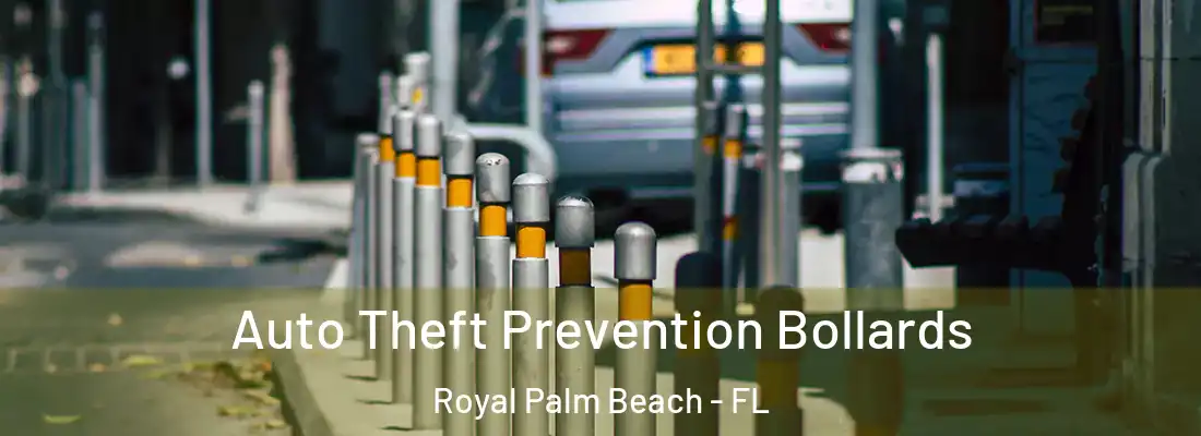 Auto Theft Prevention Bollards Royal Palm Beach - FL