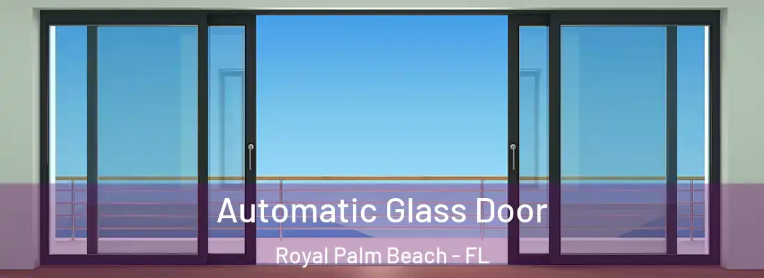 Automatic Glass Door Royal Palm Beach - FL
