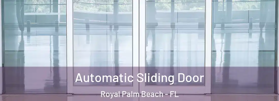 Automatic Sliding Door Royal Palm Beach - FL