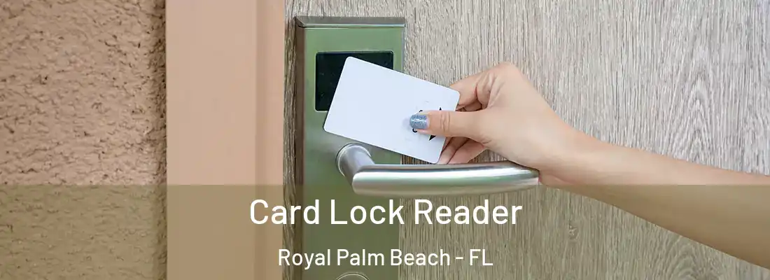  Card Lock Reader Royal Palm Beach - FL