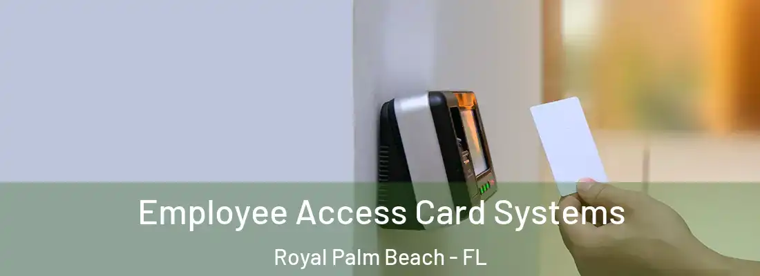  Employee Access Card Systems Royal Palm Beach - FL