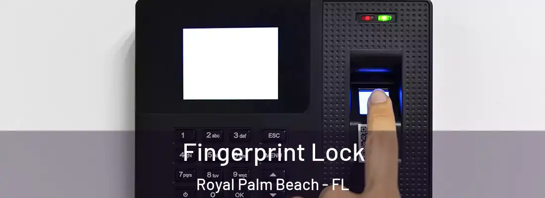 Fingerprint Lock Royal Palm Beach - FL