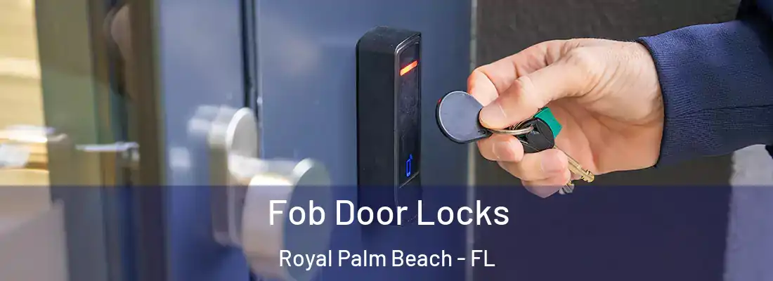 Fob Door Locks Royal Palm Beach - FL
