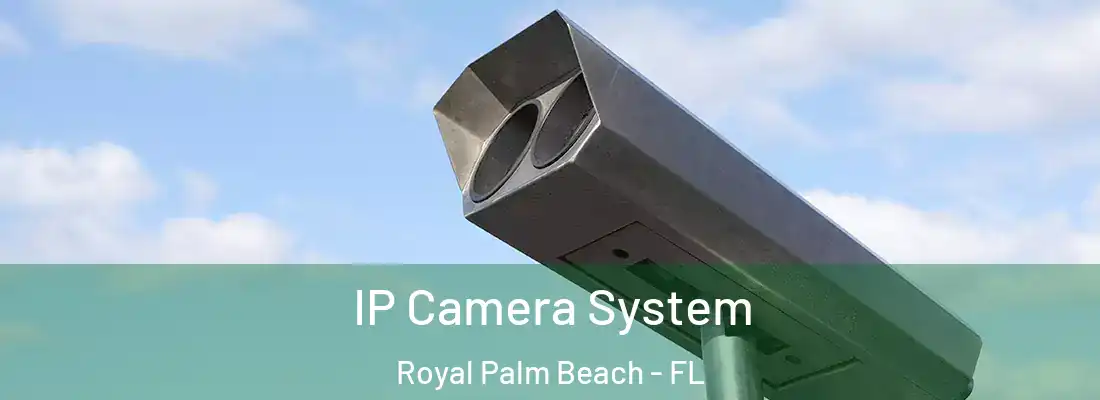  IP Camera System Royal Palm Beach - FL