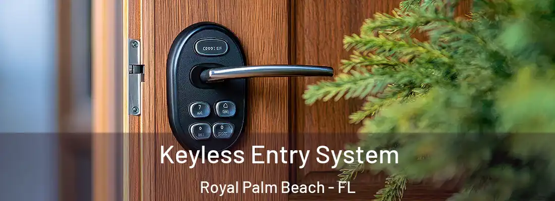 Keyless Entry System Royal Palm Beach - FL