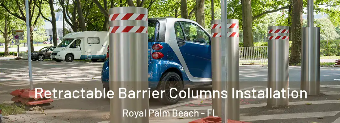  Retractable Barrier Columns Installation Royal Palm Beach - FL