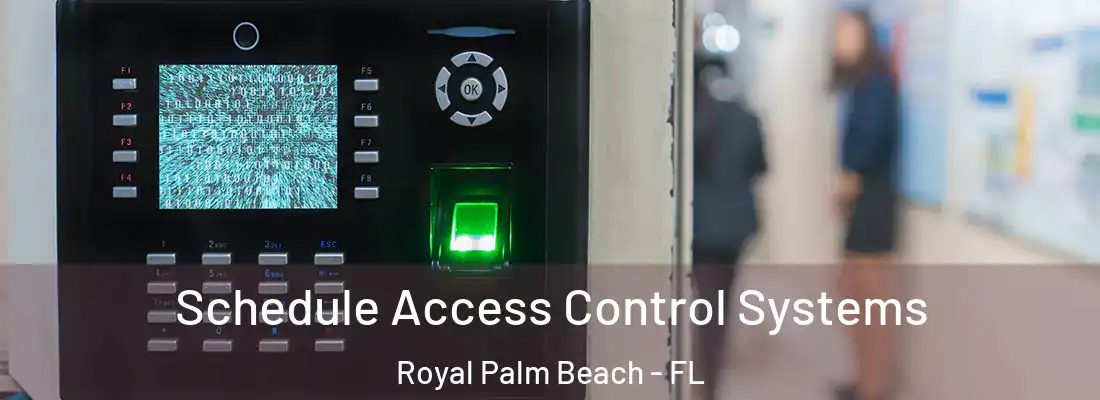  Schedule Access Control Systems Royal Palm Beach - FL