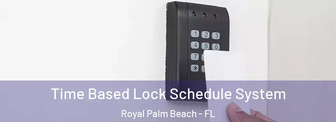  Time Based Lock Schedule System Royal Palm Beach - FL