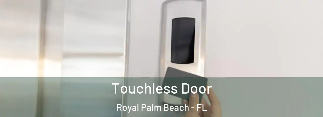 Touchless Door Royal Palm Beach - FL
