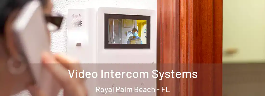  Video Intercom Systems Royal Palm Beach - FL
